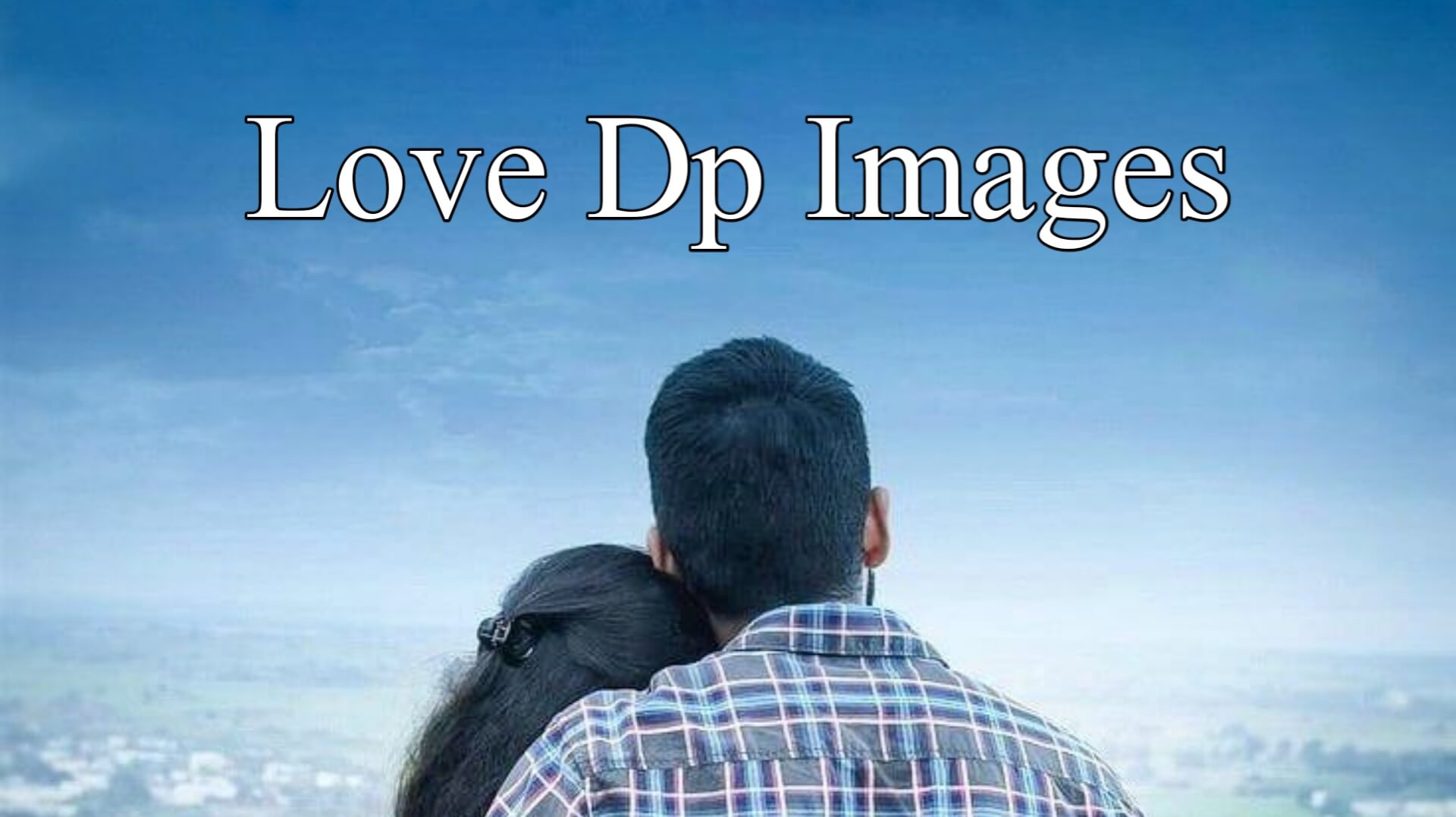 Love DP Images